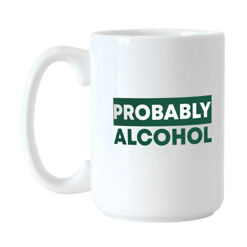 Snarky Mug Probably Alchohol 15oz Sublimated Mug