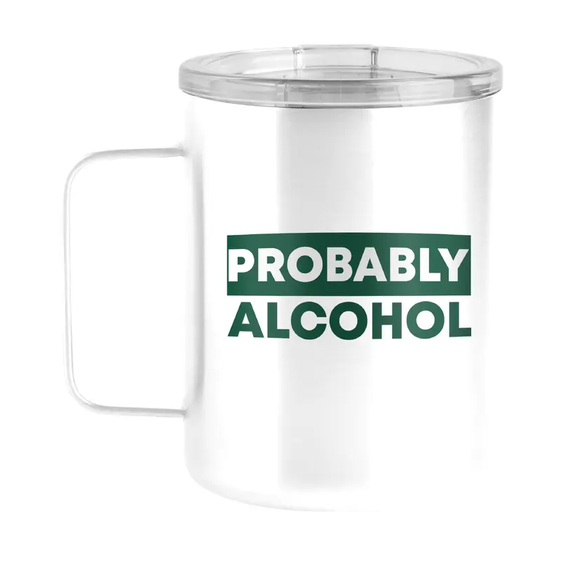 Snarky Mug Probably Alcohol 15oz Stainless Steel Mug