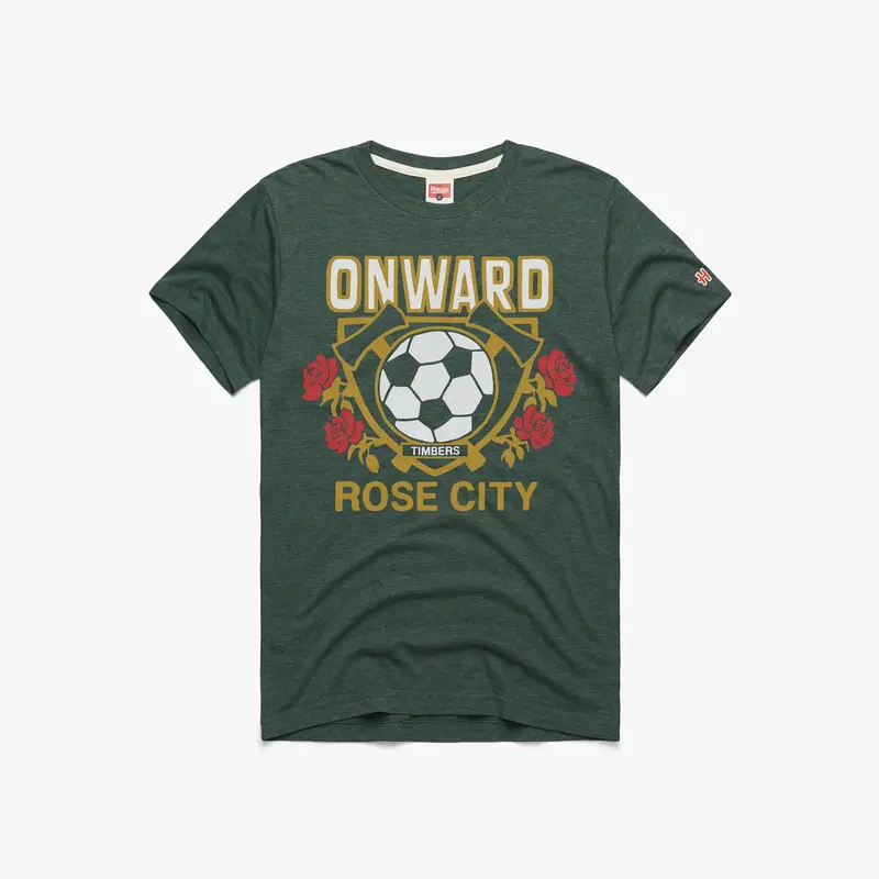 Portland Timbers Onward Rose City