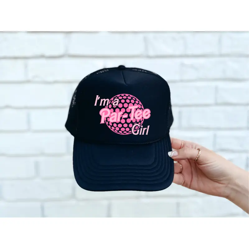 I'm a Par-Tee Girl DTF Printed Black Trucker Hat