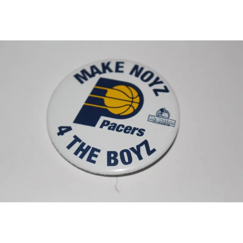 Make Noyz 4 The Boyz Indiana Pacers Pinback Button